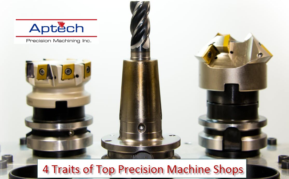 4 Traits of Top Precision Machine Shops
